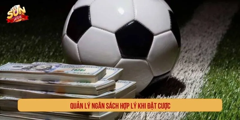 Quản lý ngân sách hợp lý khi chơi Kèo Châu Âu