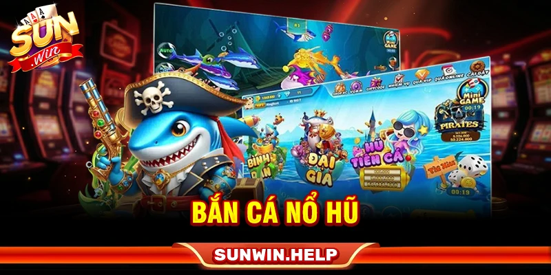Bắn Cá Nổ Hũ - Cách Săn Jackpot Và Quản Lý Đạn bắn cá nổ hũ