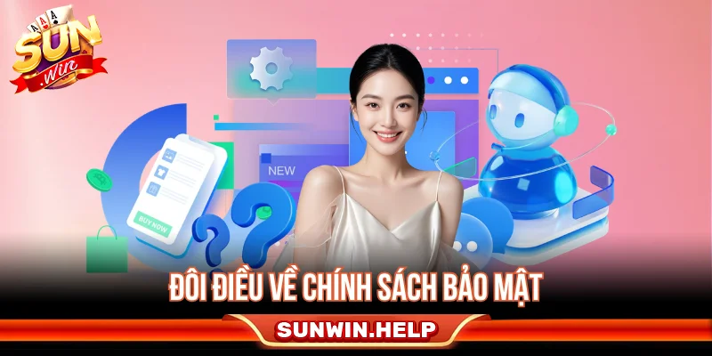 Tổng quan về chính sách bảo mật Sunwin