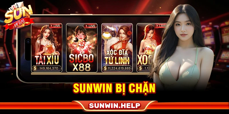 Sunwin Bị Chặn - Nguyên Nhân Và Cách Truy Cập An Toàn sunwin bị chặn